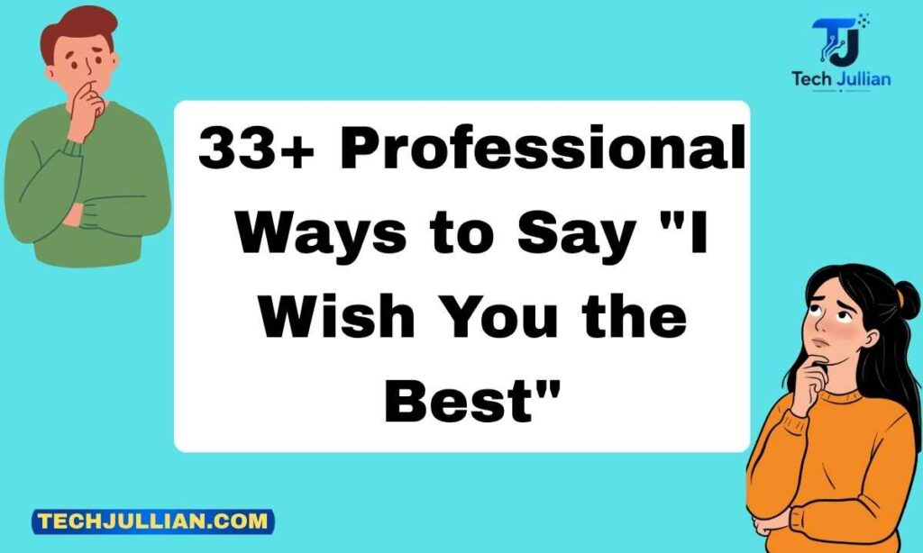 33+ Professional Ways to Say I Wish You the Best