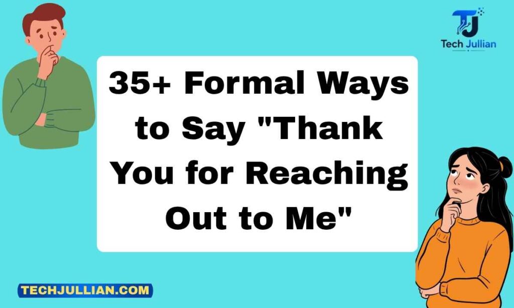 35+ Formal Ways to Say "Thank You for Reaching Out to Me" Introduction In professional settings, how you respond to someone who contacts you matters more than most people realize. Your opening line sets the tone for the entire conversation. The phrase "Thank you for reaching out to me" is widely used, but relying on the same expression every time can make your communication sound repetitive and impersonal. Whether you are replying to a client email, responding to a job applicant, or acknowledging a business inquiry, using varied and polished alternatives signals professionalism, attentiveness, and genuine appreciation. This article gives you 35 formal ways to express the same idea, each with a clear example, so you can always choose the best fit for your situation. Section 1: What Does "Thank You for Reaching Out to Me" Mean? At its core, this phrase is a way to acknowledge that someone took the initiative to contact you. It communicates two things at once: gratitude for their effort and openness to the conversation ahead. It is used across emails, letters, business messages, and networking platforms to show that you noticed someone's outreach and value it. Section 2: When to Use It You can use this phrase or its alternatives in many professional situations: Responding to a job inquiry or application Replying to a client question or request Acknowledging a business proposal Following up after a networking message Responding to feedback or a complaint Confirming receipt of a formal letter or document Section 3: Is It Polite or Professional? Yes, it is both polite and professional. It works well in formal emails and business correspondence. The only downside is that it can feel generic if overused. That is why having a list of strong alternatives is so useful. The right phrase, used in the right context, can strengthen trust and leave a lasting impression. 35+ Formal Ways to Say "Thank You for Reaching Out to Me" Below is a structured breakdown of each phrase, including its meaning, tone, and a ready-to-use example. Phrase Tone Best Used For I appreciate you contacting me Warm, formal Client emails Thank you for getting in touch Friendly, professional Networking replies I am grateful for your outreach Sincere, formal Business proposals Thank you for your inquiry Neutral, formal Customer service I value your communication Respectful Colleague messages 1. I Appreciate You Contacting Me Meaning: Shows genuine gratitude for someone's effort to initiate communication. Tone: Warm and professional. Example: I appreciate you contacting me about the project proposal. I will review the details and respond by the end of day. 2. Thank You for Getting in Touch Meaning: A friendly yet professional way to acknowledge someone's message. Tone: Approachable and formal. Example: Thank you for getting in touch. I am happy to assist you with your request. 3. I Am Grateful for Your Outreach Meaning: Expresses sincere appreciation for someone making the effort to connect. Tone: Formal and heartfelt. Example: I am grateful for your outreach and look forward to discussing this opportunity further. 4. I Sincerely Appreciate Your Message Meaning: Adds emotional depth to your acknowledgment. Tone: Warm and formal. Example: I sincerely appreciate your message and will be in touch shortly with a full response. 5. Thank You for Contacting Me Meaning: A clean, direct acknowledgment suitable for most formal emails. Tone: Neutral and professional. Example: Thank you for contacting me regarding the open position. Your application has been received. 6. I Value Your Reaching Out Meaning: Communicates that you recognize and respect the other person's initiative. Tone: Formal and thoughtful. Example: I value your reaching out and sharing your insights on the proposal. 7. Thank You for Your Inquiry Meaning: Commonly used in customer service and business contexts to acknowledge a question or request. Tone: Professional and clear. Example: Thank you for your inquiry about our services. A representative will respond within 24 hours. 8. I Appreciate Your Effort to Connect Meaning: Highlights that you recognize and respect the work someone put into reaching you. Tone: Warm and respectful. Example: I appreciate your effort to connect, and I look forward to exploring how we can work together. 9. Thank You for Your Correspondence Meaning: A formal expression typically used in written letters and official business emails. Tone: Highly formal. Example: Thank you for your correspondence. I have reviewed your letter and will respond in full by Friday. 10. I Am Thankful for Your Outreach Meaning: A sincere expression of gratitude for someone taking the step to contact you. Tone: Genuine and formal. Example: I am thankful for your outreach and welcome the chance to discuss your ideas. 11. I Appreciate Your Initiative in Contacting Me Meaning: Recognizes and praises the effort the person made to reach out first. Tone: Formal and encouraging. Example: I appreciate your initiative in contacting me. It shows your commitment to this collaboration. 12. Thank You for Keeping in Touch Meaning: Used when someone follows up or maintains regular communication with you. Tone: Friendly and professional. Example: Thank you for keeping in touch. It is always good to hear from you. 13. I Am Grateful for Your Message Meaning: A simple and effective way to express genuine thanks for a received message. Tone: Warm and professional. Example: I am grateful for your message and will address your concerns immediately. 14. Thank You for Your Prompt Outreach Meaning: Acknowledges that someone reached out quickly or in a timely manner. Tone: Formal and appreciative. Example: Thank you for your prompt outreach. I will make sure to reply before the deadline. 15. I Sincerely Thank You for Reaching Out Meaning: Adds sincerity and depth to a standard acknowledgment. Tone: Formal and heartfelt. Example: I sincerely thank you for reaching out and look forward to a productive conversation. 16. I Truly Appreciate Your Contacting Me Meaning: Emphasizes genuine appreciation for the person's outreach. Tone: Personal and professional. Example: I truly appreciate your contacting me about this matter. Your input is very valuable. 17. Thank You for Your Interest in Connecting Meaning: Ideal for networking contexts where someone wants to build a professional relationship. Tone: Friendly and formal. Example: Thank you for your interest in connecting. I look forward to learning more about your work. 18. I Value Your Communication Meaning: Signals respect for the other person's message and their decision to contact you. Tone: Professional and respectful. Example: I value your communication and assure you of my prompt attention to this matter. 19. Thank You for Reaching Out Regarding… Meaning: Context-specific and direct, used when you want to immediately address the subject of the message. Tone: Professional and focused. Example: Thank you for reaching out regarding the contract renewal. I will schedule a call to discuss the terms. 20. I Appreciate You Taking the Time to Contact Me Meaning: Acknowledges not just the message, but the time and effort the person invested. Tone: Warm and formal. Example: I appreciate you taking the time to contact me. I will do my best to respond promptly. 21. I Am Grateful for Your Prompt Communication Meaning: Shows appreciation for someone who replied or reached out quickly. Tone: Formal and appreciative. Example: I am grateful for your prompt communication and will follow up with more details shortly. 22. Thank You for Keeping Me Informed Meaning: Used when someone proactively shares updates or information with you. Tone: Professional and collaborative. Example: Thank you for keeping me informed about the project status. This is very helpful. 23. I Appreciate Your Reaching Out at This Time Meaning: Recognizes that the timing of the outreach is relevant or significant. Tone: Formal and considerate. Example: I appreciate your reaching out at this time. Your message comes at a very important stage in the process. 24. Thank You for Initiating Contact Meaning: Acknowledges that the other person took the first step in starting the conversation. Tone: Formal and respectful. Example: Thank you for initiating contact. I am glad we now have the chance to discuss this. 25. I Sincerely Value Your Communication Meaning: Combines sincerity with respect for the effort behind the outreach. Tone: Formal and warm. Example: I sincerely value your communication and welcome the opportunity to assist you. 26. Thank You for Your Thoughtful Message Meaning: Used when someone has written a detailed or carefully composed message. Tone: Warm and appreciative. Example: Thank you for your thoughtful message. It has given me a lot to consider. 27. I Am Thankful for Your Proactive Outreach Meaning: Praises the person for taking action without being asked. Tone: Encouraging and formal. Example: I am thankful for your proactive outreach. It shows your dedication to this project. 28. I Truly Value Your Message Meaning: A strong, personal acknowledgment that the message meant something to you. Tone: Sincere and professional. Example: I truly value your message and will prioritize a response by tomorrow. 29. Thank You for Your Kind Outreach Meaning: Acknowledges both the kindness and the effort behind the contact. Tone: Warm and formal. Example: Thank you for your kind outreach. I look forward to connecting with you soon. 30. I Appreciate Your Initiative in Reaching Out Meaning: Similar to number 11 but focused specifically on the act of reaching out. Tone: Professional and encouraging. Example: I appreciate your initiative in reaching out. Please allow me a day to review your proposal. 31. I Am Grateful for Your Timely Contact Meaning: Acknowledges that the person reached out at the right moment or within a good timeframe. Tone: Formal and professional. Example: I am grateful for your timely contact. Your message arrived just as we were finalizing the decision. 32. Thank You for Your Correspondence Meaning: A highly formal phrase often used in official or legal communication contexts. Tone: Very formal and traditional. Example: Thank you for your correspondence dated the 5th of June. We will respond in writing by next week. 33. I Sincerely Appreciate Your Reaching Out Meaning: Combines sincerity and warmth to create a strong acknowledgment. Tone: Formal and personal. Example: I sincerely appreciate your reaching out and am happy to address your questions. 34. I Value the Effort You Made to Contact Me Meaning: Specifically acknowledges the work or difficulty involved in reaching out. Tone: Respectful and formal. Example: I value the effort you made to contact me, especially given your busy schedule. 35. Thank You for Taking the Time to Reach Out Meaning: Recognizes that the person invested their time to contact you. Tone: Professional and sincere. Example: Thank you for taking the time to reach out. I will make sure this receives my full attention. Conclusion Knowing how to respond professionally to someone who contacts you is a key communication skill. The phrase "Thank you for reaching out to me" is perfectly acceptable, but rotating between polished alternatives shows that you put thought into your language and value the other person's effort. Each of the 35 phrases in this article can be used in emails, business letters, client messages, and networking conversations. Choose based on context, the formality of your relationship, and what you want to convey. A well-chosen opening line builds trust right from the start. Frequently Asked Questions Is "Thank You for Reaching Out to Me" professional? Yes, it is a widely accepted professional phrase used in emails, business communication, and client correspondence. Can I use these phrases in job-related emails? Yes, these alternatives work well for responding to job inquiries, applicant messages, and recruiter outreach. What is the most formal alternative on this list? "Thank you for your correspondence" is considered the most formal and is best suited for official letters and legal communication. Can these phrases be used in customer service replies? Absolutely. Phrases like "Thank you for your inquiry" and "I appreciate you contacting me" are especially common in customer service settings. Is it okay to slightly modify these phrases for my own style? Yes, personalizing them slightly to match your tone and situation makes your communication feel more natural and genuine.