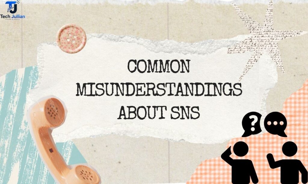 common-misunderstandings-about-sns
