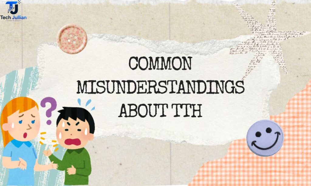 common-misunderstandings-about-tth
