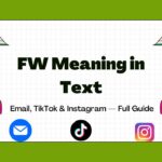 fw-meaning-in-text-email-tiktok-and-instagram-—-full-guide