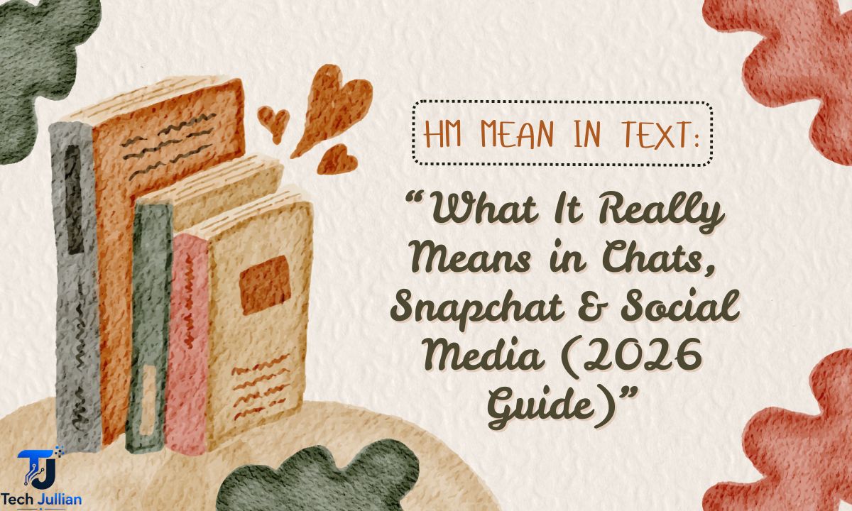 hm-mean-in-text-what-it-really-means-in-chats-snapchat-and-social-media-2026-guide