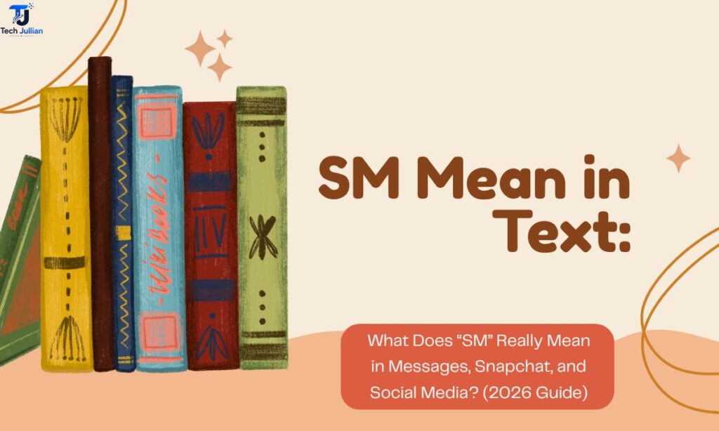 sm-mean-in-text-what-does-sm-really-mean-in-messages-snapchat-and-social-media-2026-guide (1)