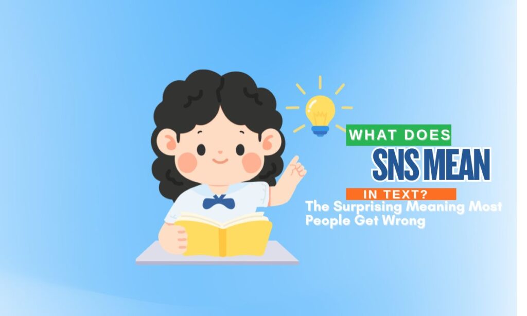 what-does-sns-mean-in-text-the-surprising-meaning-most-people-get-wrong