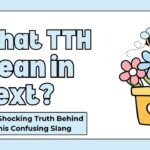 what-tth-mean-in-text-the-shocking-truth-behind-this-confusing-slang