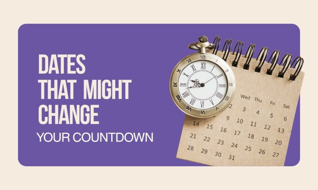 dates-that-might-change-your-countdown