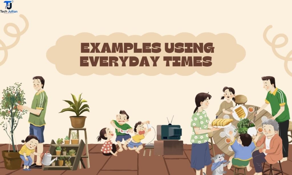 examples-using-everyday-times
