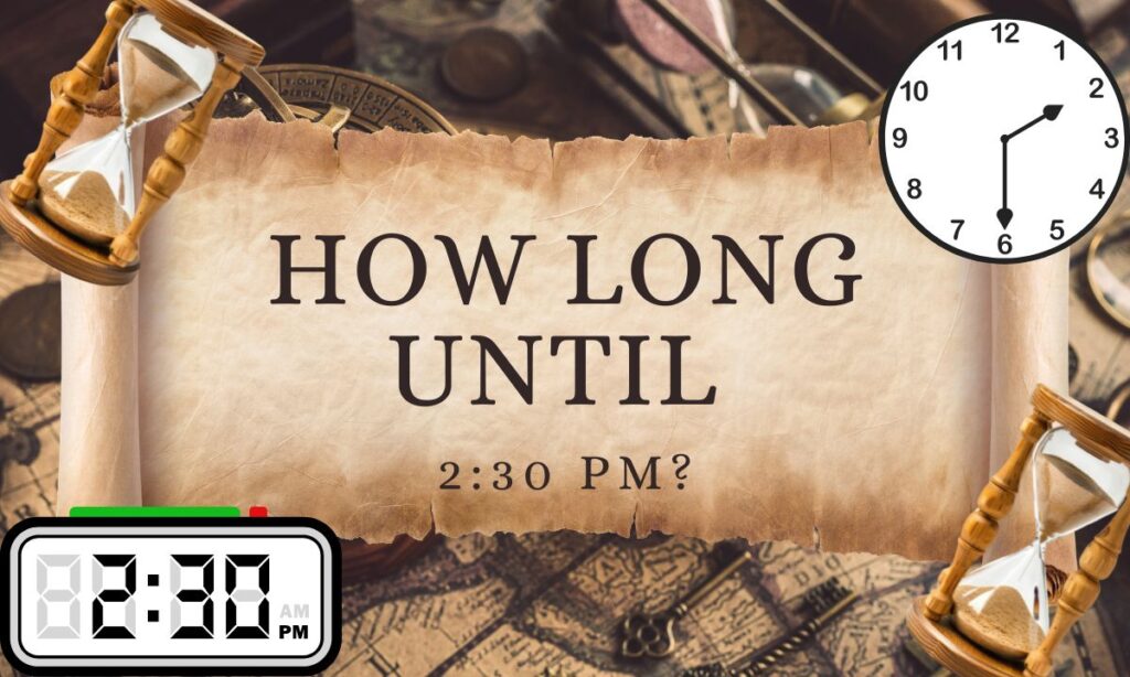 how-long-until-230-pm