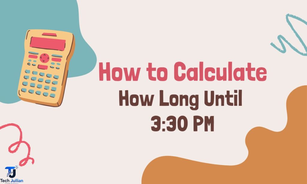 how-to-calculate-how-long-until-330-pm
