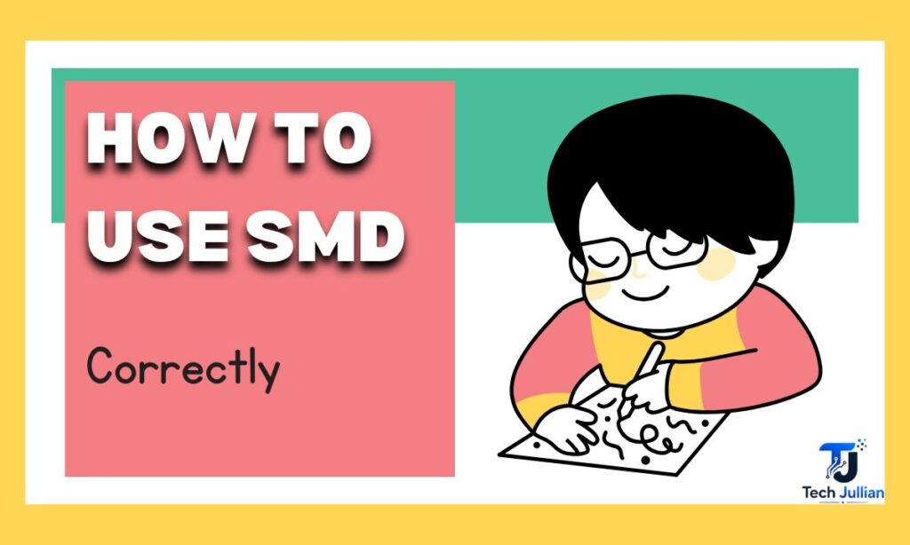 how-to-use-smd-correctly