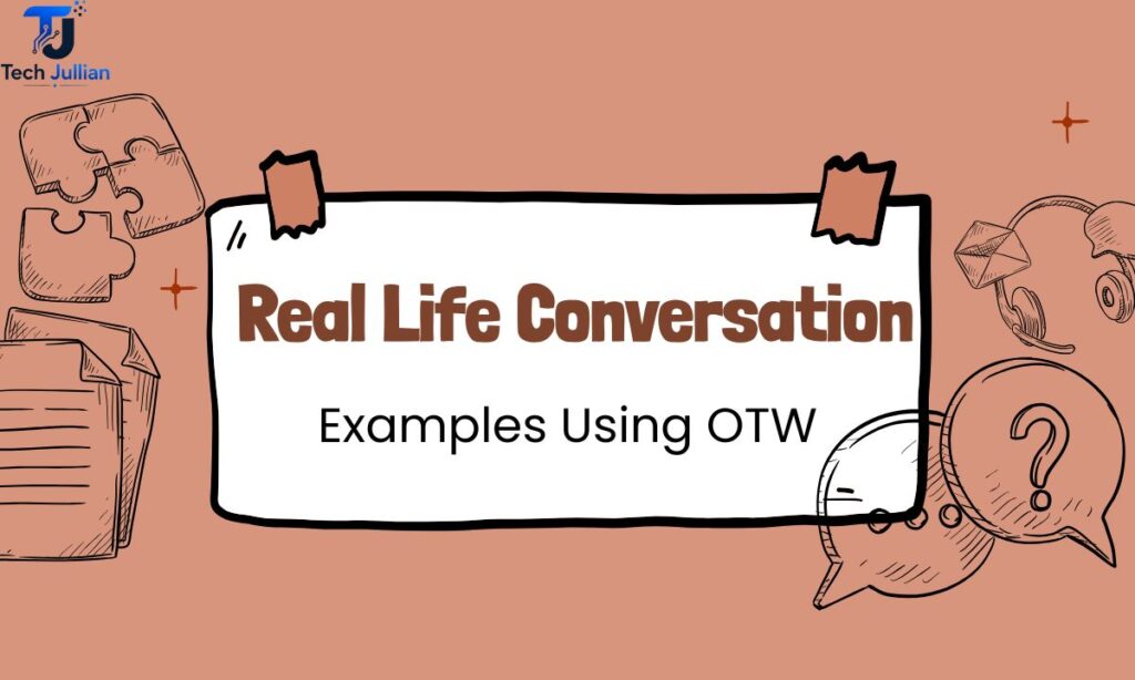 real-life-conversation-examples-using-otw