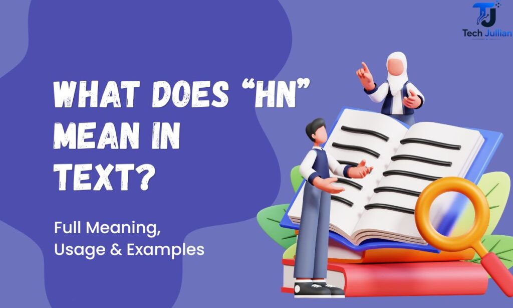 what-does-hn-mean-in-text-—-full-meaning-usage-and-examples
