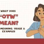 what-does-otw-mean-—-full-meaning-usage-and-examples