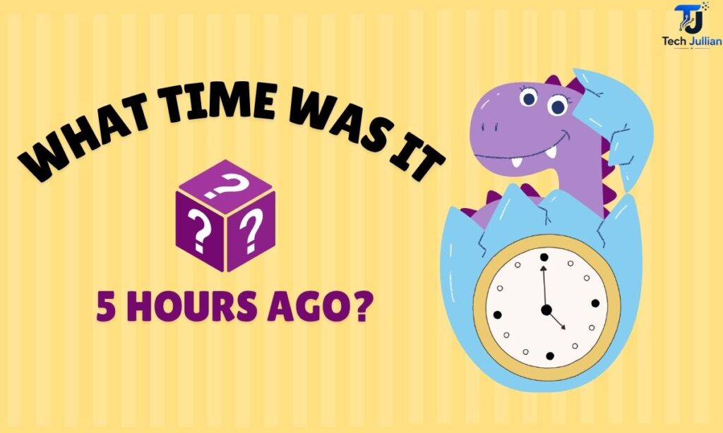 what-time-was-it-5-hours-ago (1)