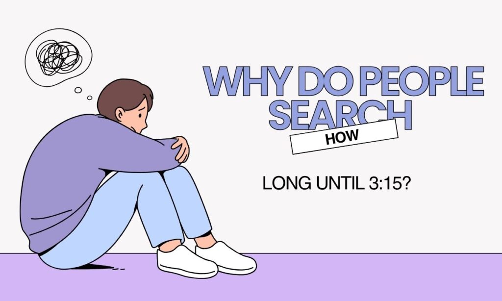 why-do-people-search-how-long-until-315